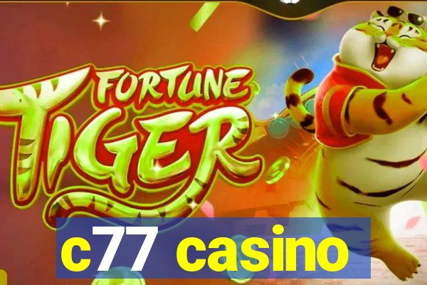 c77 casino